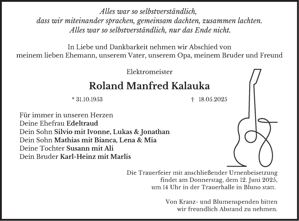  Traueranzeige für Roland Manfred Kalauka vom 31.05.2025 aus Lausitzer Rundschau